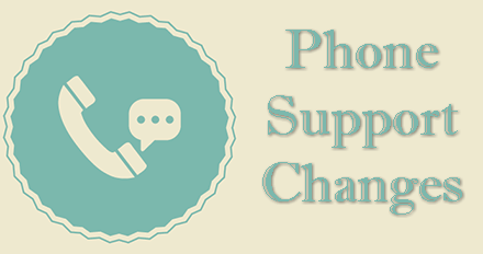 Phone Support Changes